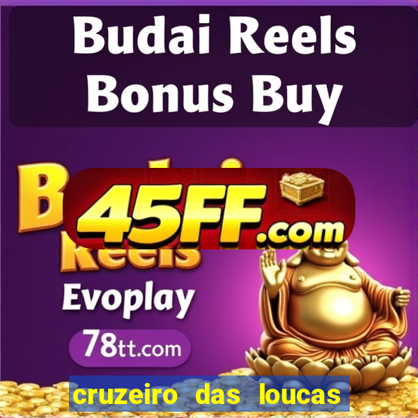 cruzeiro das loucas assistir gratis